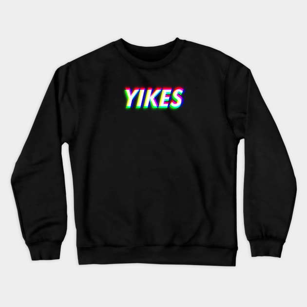 Yikes Funny Sarcastic Meme - Popular Saying Crewneck Sweatshirt by mangobanana